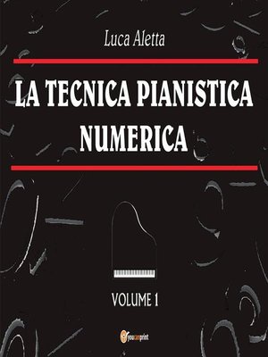 cover image of La Tecnica Pianistica Numerica Volume 1